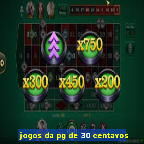 jogos da pg de 30 centavos